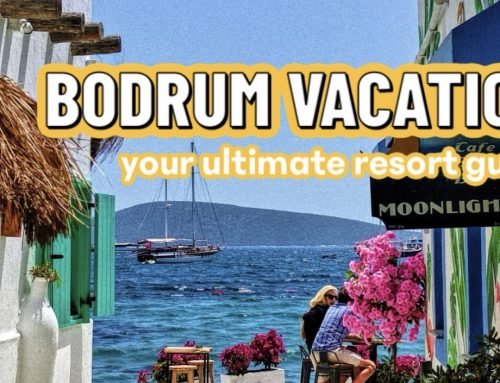 Bodrum Vacation Guide: Everything You Need to Know